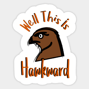 Well This Is Hawkward Sticker